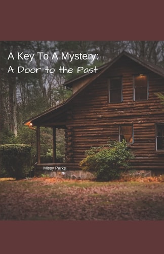 A Key To A Mystery A Door to the Past