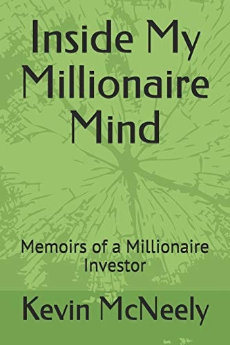 Inside My Millionaire Mind Memoirs of a Millionaire Investor