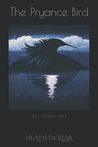 The Pryance Bird Sol's Wisdom Volume 1