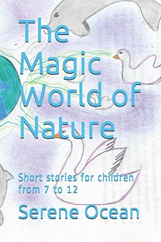 The Magic World of Nature Short Stories for Children from 7 To 12