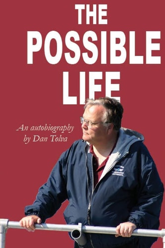 The Possible Life An Autobiography by Dan Tolva