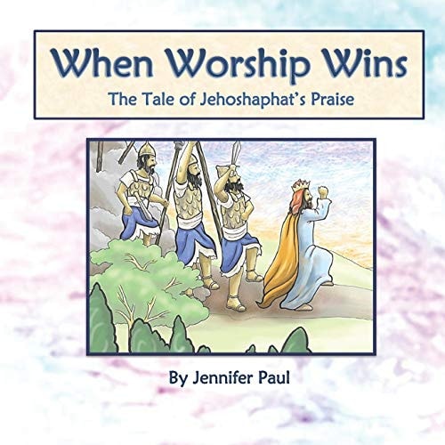 When Worship Wins The Tale of Jehoshaphat's Praise