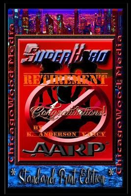 Superhero - Retirement [ * Standard Print Edition * ]