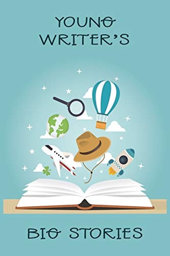 Young Writer's Big Stories I'm Writing My First Stories