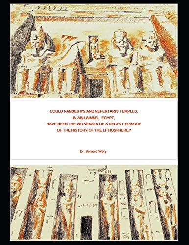 Could Ramses II's and Nefertari's Temples in Abu Simbel, Egypt, Have Been the Witnesses of a Recent Episode of the History of the Lithosphere?