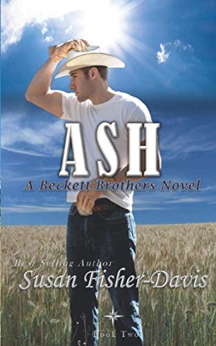 Ash A Beckett Brothers Novel Book 2