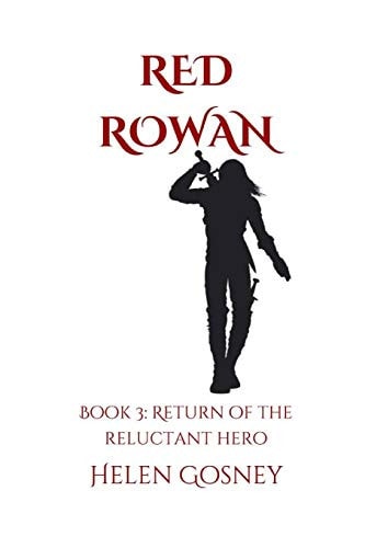 Red Rowan Book 3: Return of the Reluctant Hero