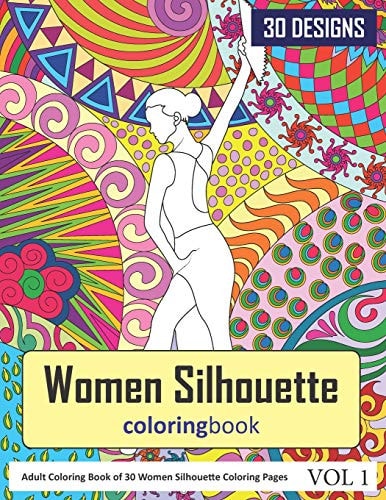 Women Silhouettes Coloring Book 30 Coloring Pages of Women Silhouette in Coloring Book for Adults (Vol 1)