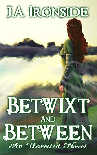 Betwixt and Between (Unveiled Book 6)