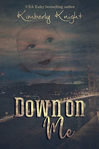 Down on Me