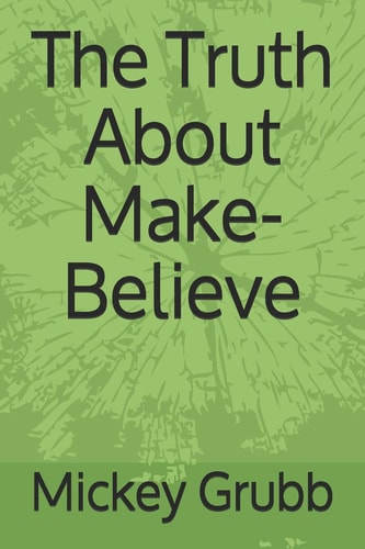 The Truth about Make-Believe