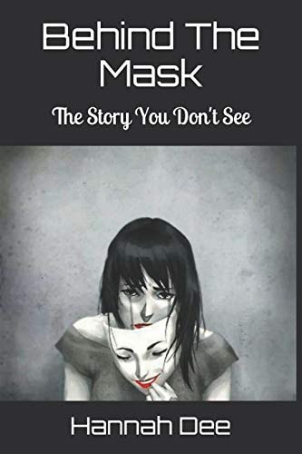 Behind the Mask The Story You Don't See