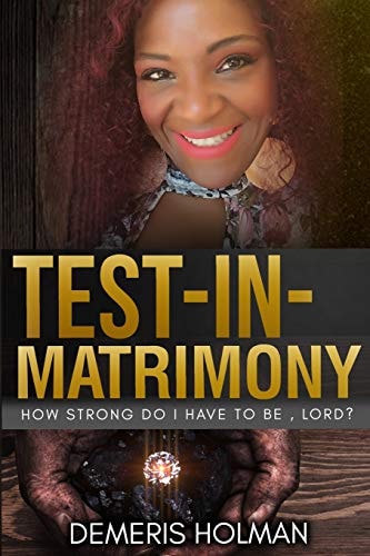 Test-In-Matrimony How Strong Do I Have to Be Lord?