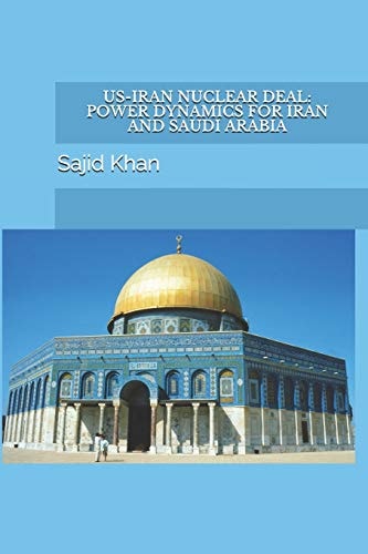 Us-Iran Nuclear Deal Power Dynamics for Iran and Saudi Arabia