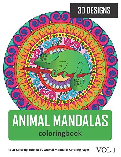Animal Mandalas Coloring Book 30 Coloring Pages of Animal Mandalas in Coloring Book for Adults (Vol 1)