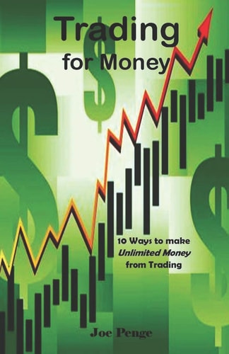 Trading for Money 10 Ways to Make Unlimited Money from Trading