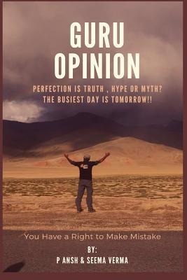 Guru Opinion: - You Have a Right to Make Mistake: Your Life Manual to Live Your Best Life