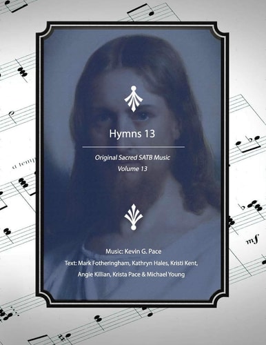 Hymns 13 Original Sacred Satb Music