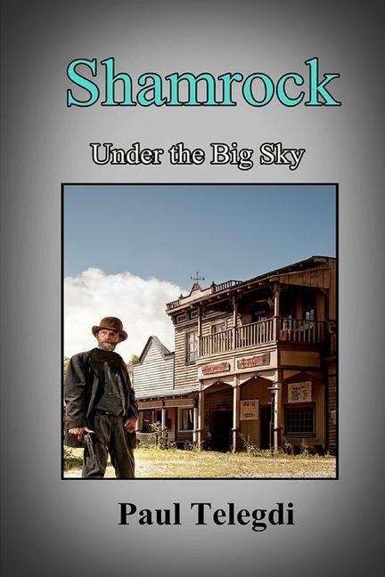 Shamrock: Under the Big Sky