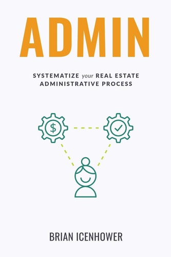 Admin Systematize Your Real Estate Administrative Process