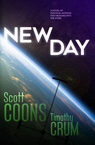 New Day A Novel of Political Intrigue That Reaches Into the Stars