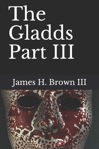 The Gladds Part III