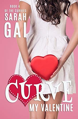 Curve My Valentine Plus Size/Curvy Girl/Romantic Comedy/Chick Lit