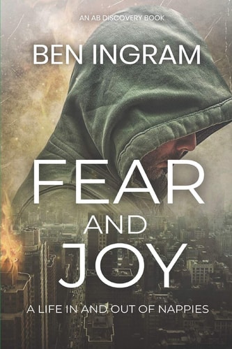 Fear and Joy: A Life in and Out of Nappies