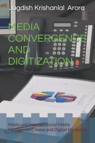 Media Convergence and Digitization Media and Internet, Social Media Management, News and Digital Marketing