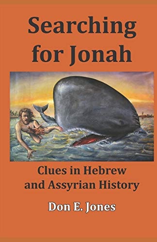 Searching for Jonah Clues in Hebrew and Assyrian History