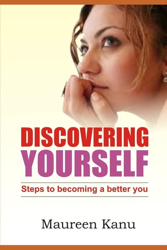 Discovering Yourself Steps to Becoming a Better You