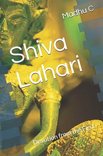 Shiva Lahari Devotion from the First