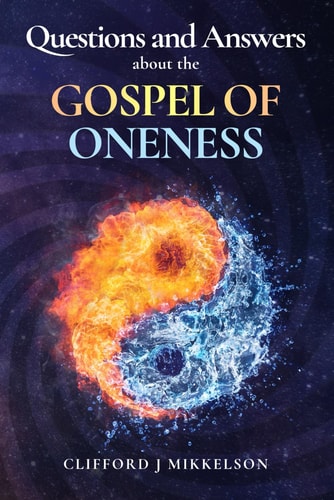 Questions and Answers about the Gospel of Oneness