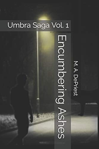 Encumbering Ashes Umbra Saga Vol. 1