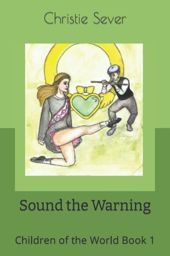 Sound the Warning Children of the World Book 1