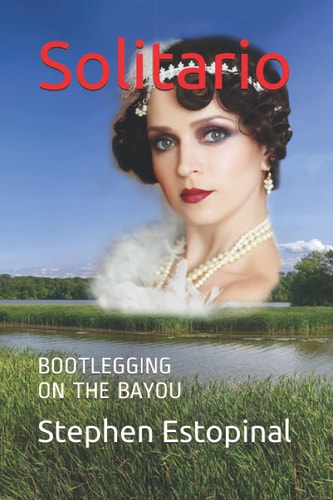 Solitario Bootlegging on the Bayou