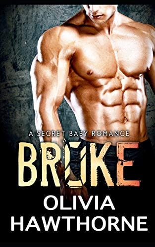 Broke, a Secret Baby Romance