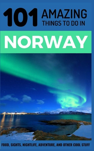 101 Amazing Things to Do in Norway Norway Travel Guide