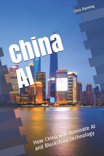 China AI How China Will Dominate AI and Blockchain Technology