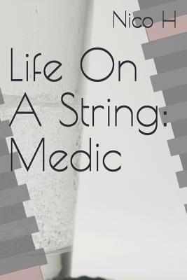 Life on a String: Medic