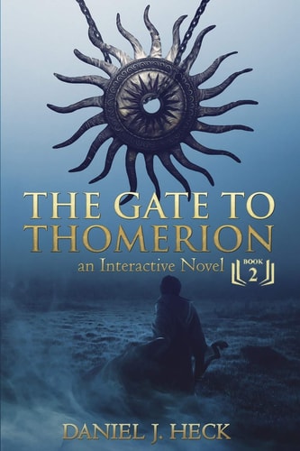 The Gate to Thomerion An Interactive Novel