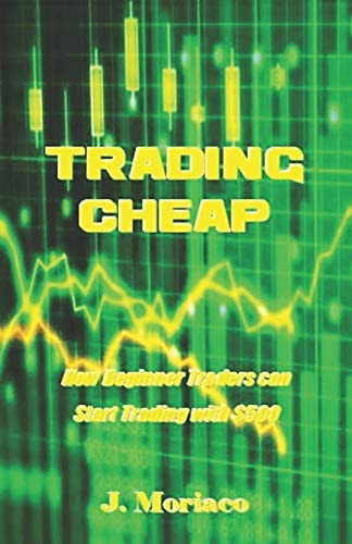 Trading Cheap How Beginner Traders Can Start Trading With $500