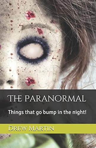 The Paranormal Things That Go Bump in the Night!