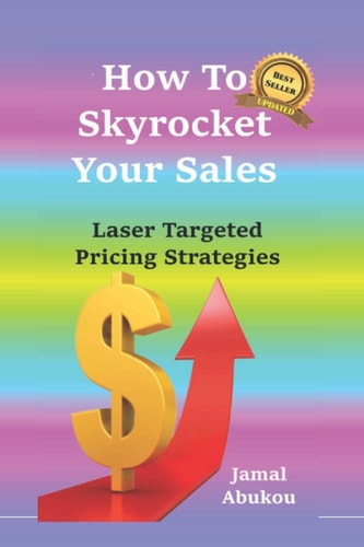 How To Skyrocket Your Sales Laser Targeted Pricing Strategies