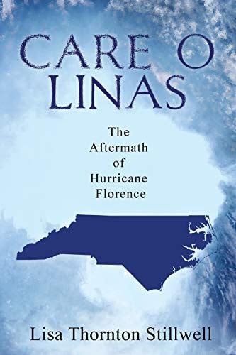 Living in the Care O Linas The Aftermath of Hurricane Florence