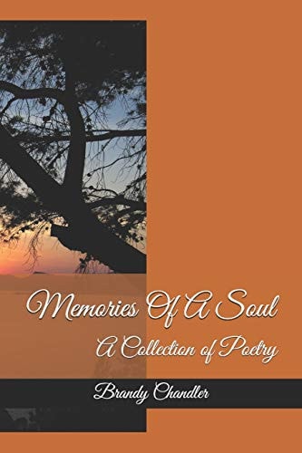 Memories of a Soul A Collection of Poetry
