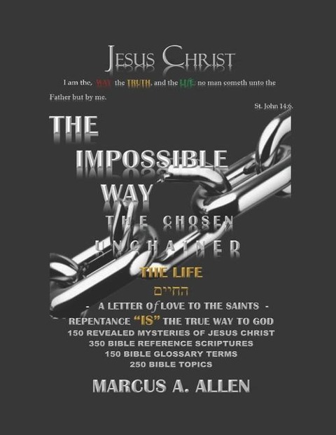 The Impossible Way: Part III The Life