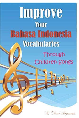 Improve Your Bahasa Indonesia Vocabularies Through Children Songs