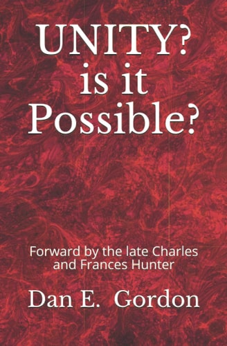 UNITY? Is It Possible? Forward by the Late Charles and Francis Hunter
