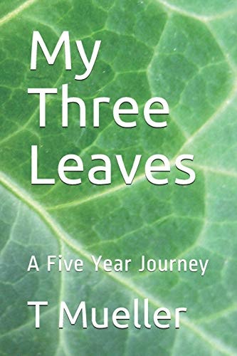 My Three Leaves A Five Year Journey